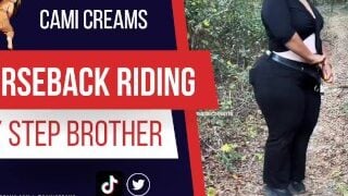 Horseback Riding W/ Step Brother Outdoor Squirting & Dick Suck In Woods Cami Creams Audio Story