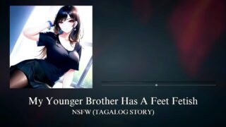 My Step Brother Has A Feet Fetish